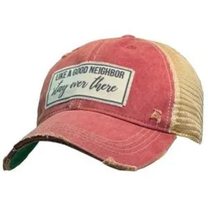 Like A Good Neighbor Stay Over There Trucker Cap Hat
